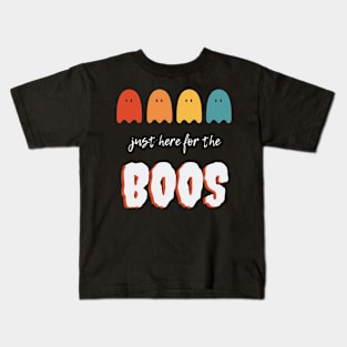 Just here for the boos Kids T-Shirt